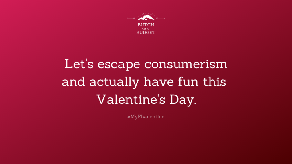 Budget-Friendly Valentine's Day — Butch on a Budget